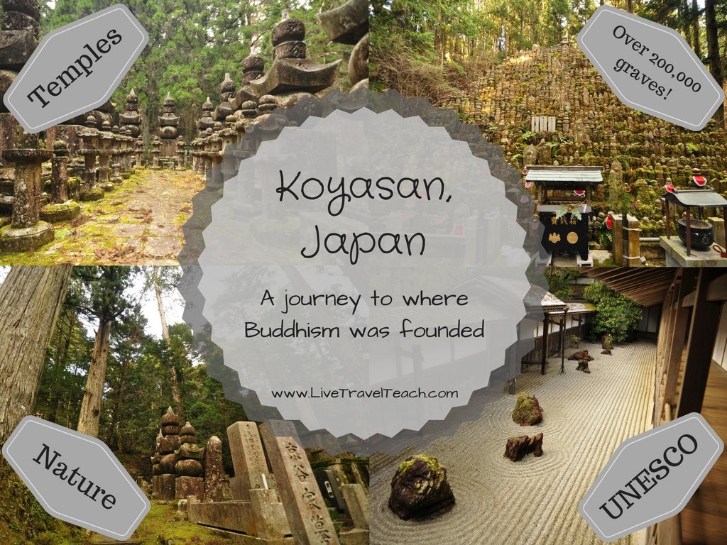 Koyasan, Japan Where Buddhism was Founded Live, Travel, Teach
