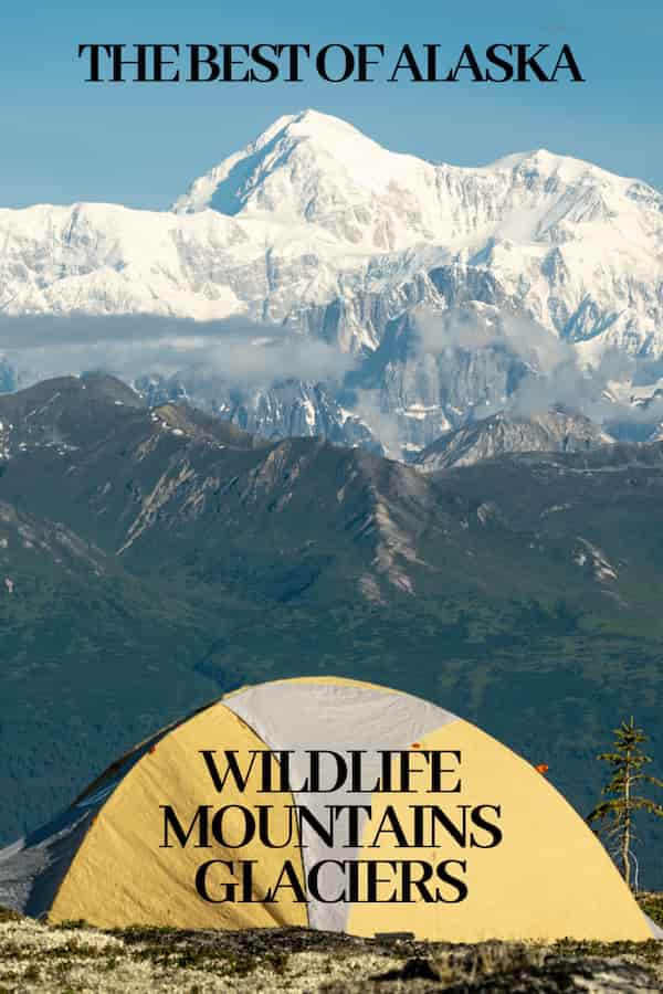 Alaska The Best of Alaska: Wildlife Mountain Glaciers
