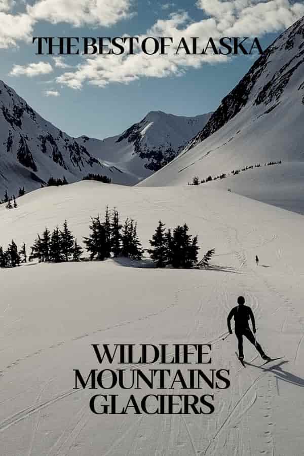 Alaska The Best of Alaska: Wildlife Mountain Glaciers