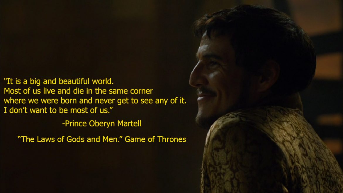 “It is a big and beautiful world…”